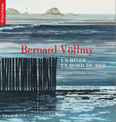 Un Hiver en bord de mer - Bernard Vllmy